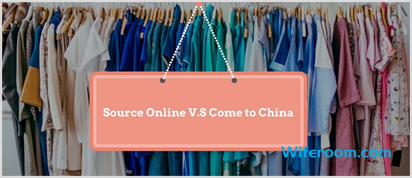 Source-clothes-online-or-Come-to-China