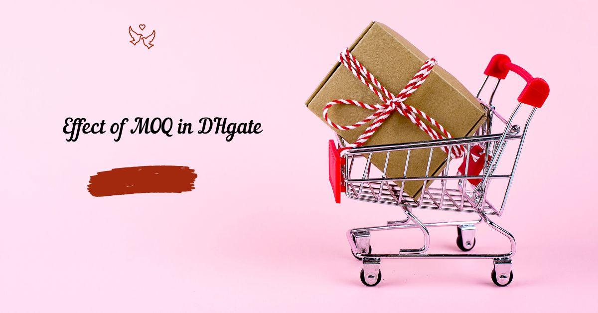 1.Effect of MOQ in DHgate
